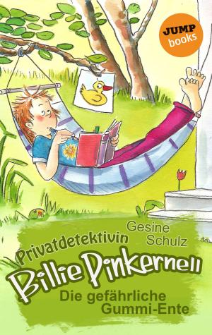 Cover of the book Privatdetektivin Billie Pinkernell - Vierter Fall: Die gefährliche Gummi-Ente by Michael Böckler