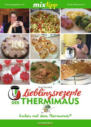 Cover of the book MIXtipp Lieblingsrezepte der Thermimaus by Dr. Maria Langwasser