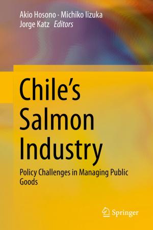 Cover of the book Chile’s Salmon Industry by Kiyohiro Ikeda, Kazuo Murota