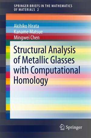 Cover of the book Structural Analysis of Metallic Glasses with Computational Homology by Masao Tanaka, Yoshiyuki Asai, Taishin Nomura