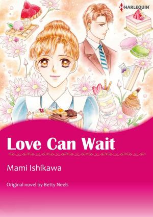 Cover of the book LOVE CAN WAIT by Barbara McMahon, Lucy Clark, Catherine Spencer
