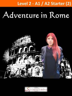 Cover of the book Adventure in Rome by James Broadbridge, Alice Carroll, Marcos Benevides