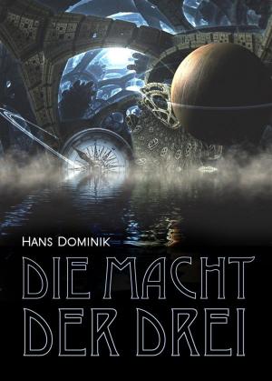Book cover of Die Macht der Drei - Science Fiction und Fantasy Roman (Illustrierte Ausgabe)