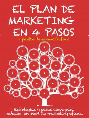 Book cover of EL PLAN DE MARKETING EN 4 PASOS. Estrategias y pasos clave para redactar un plan de marketing eficaz.