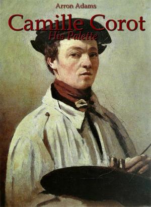 Book cover of Camille Corot: His Palette