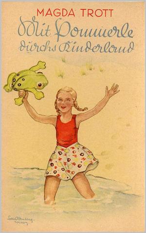 Cover of the book Mit Pommerle durchs Kinderland (Illustrierte Ausgabe) by Magda Trott