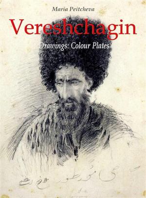 Cover of the book Vereshchagin Drawings: Colour Plates by Maria Peitcheva