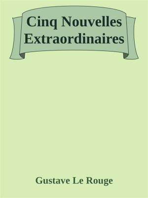Book cover of Cinq Nouvelles Extraordinaires