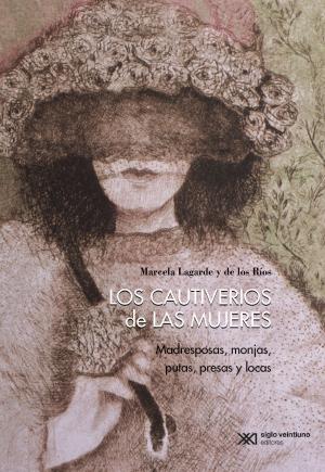 Cover of the book Los cautiverios de las mujeres by César  Rodríguez Garavito, Meghan L. Morris