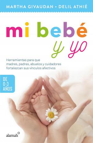 Cover of the book Mi bebé y yo by Georgette Rivera