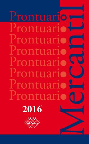 Cover of the book Prontuario Mercantil 2016 by Alberto Sánchez Luján