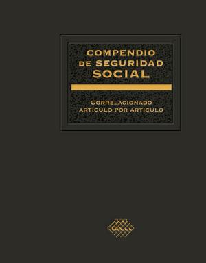 Cover of the book Compendio de Seguridad Social 2016 by José Pérez Chávez, Raymundo Fol Olguín