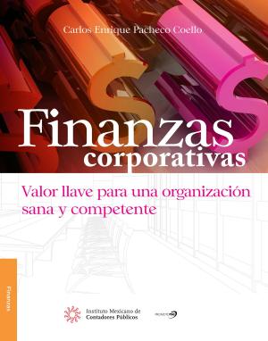 Cover of the book Finanzas corporativas by Lizandro Núñez Picazo, Arturo Morales Armenta