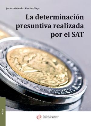 Cover of the book La Determinación Presuntiva Realizada por el SAT by Carlos Enrique Pacheco Coello