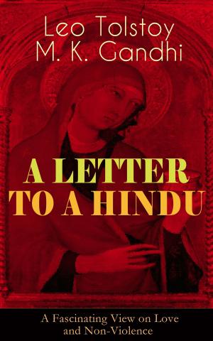 Cover of the book A LETTER TO A HINDU (A Fascinating View on Love and Non-Violence) by Daniel Defoe, Jules Verne