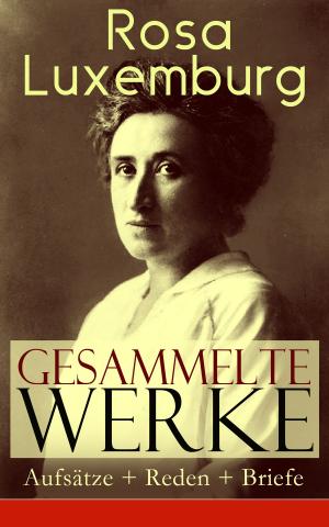 bigCover of the book Gesammelte Werke: Aufsätze + Reden + Briefe by 