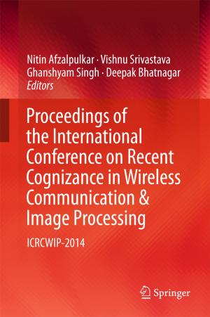 Cover of the book Proceedings of the International Conference on Recent Cognizance in Wireless Communication & Image Processing by Srinivasan Sunderasan