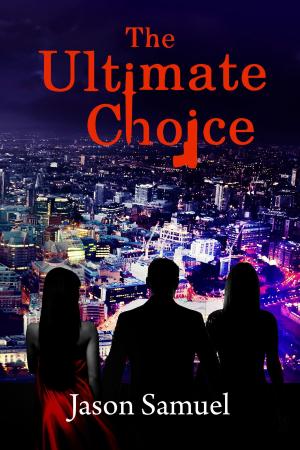 Cover of the book The Ultimate Choice by Jayan Nair
