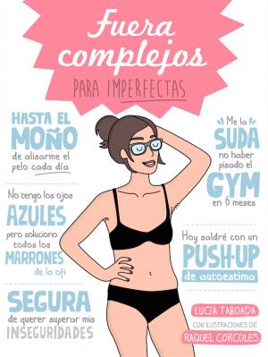 Cover of the book Fuera complejos para Imperfectas by Ramiro A. Calle