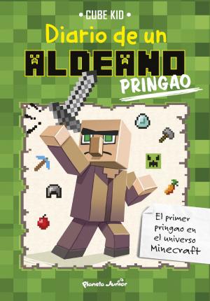 Cover of the book Minecraft. Diario de un aldeano pringao by Corín Tellado