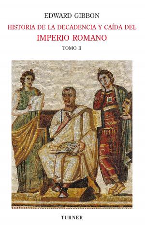 Book cover of Historia de la decadencia y caída del Imperio Romano. Tomo II