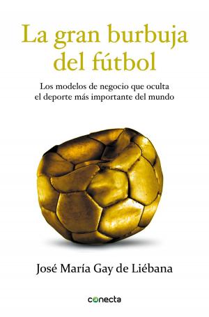 Book cover of La gran burbuja del fútbol