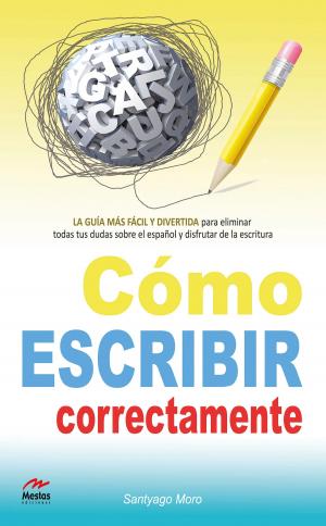 Cover of the book Cómo escribir correctamente by Dr. Ángel Briones Barco
