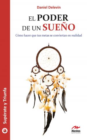 Cover of the book El poder de un sueño by Juan Antonio Guerrero Cañongo