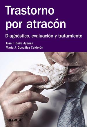 Cover of the book Trastorno por atracón by Carolina Gonzalvez Maciá, Cándido J. Inglés Saura, José Manuel García Fernández