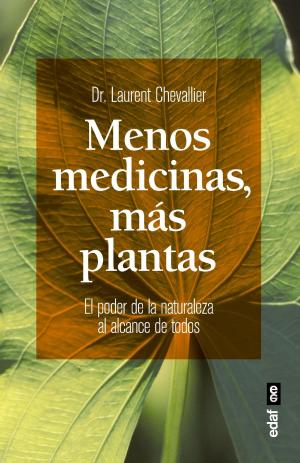 Cover of the book Menos medicinas, más plantas by José Zorrilla