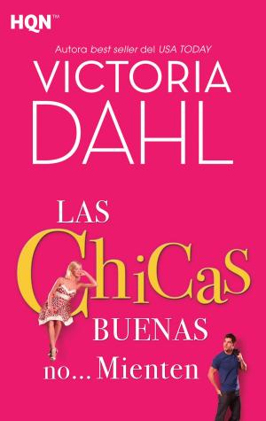 Cover of the book Las chicas buenas no… mienten by Callie Endicott, Lisa Dyson, Cathryn Parry, Sharon Hartley