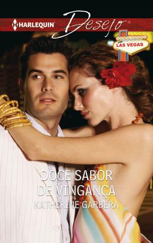 Cover of the book Doce sabor de vingança by Michelle Styles