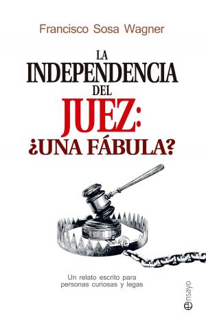 Cover of La independencia del juez: ¿una fábula?