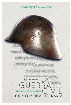 Cover of the book La Guerra Civil como moda literaria by Ilona Joy Saari