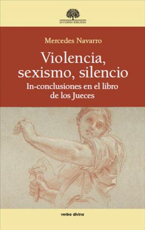 Cover of the book Violencia, sexismo, silencio by Equipo Bíblico Verbo