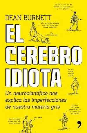 Cover of the book El cerebro idiota by Care Santos