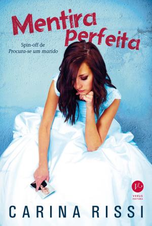 Cover of the book Mentira perfeita by Carina Rissi