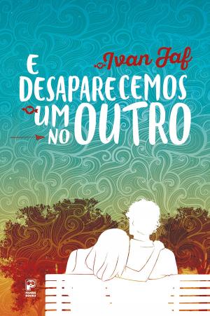 Cover of the book E desaparecemos um no outro by Pedro Chukuka