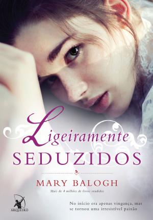 Cover of the book Ligeiramente seduzidos by Julia Quinn, Eloisa James, Connie Brockway