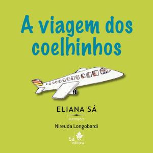 Cover of the book A viagem dos coelhinhos by Eliana Sá