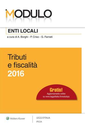 Cover of the book Modulo Enti Locali Tributi e fiscalità by Michele Carbone, Michele Bosco, Luigi Petese