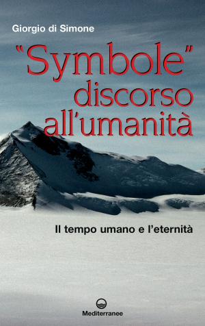 Cover of the book "Symbole" discorso all'umanità by Renata Maria Luigia Garutti, Alexandra Pitt, Alessandro Narducci
