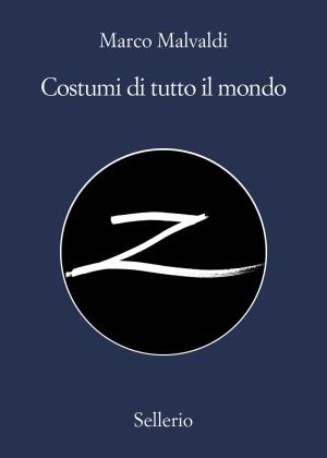 Cover of the book Costumi di tutto il mondo by Carlo Flamigni