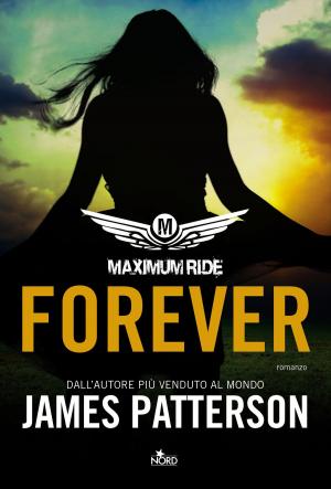 Cover of the book Maximum Ride: Forever by Carla Buckley