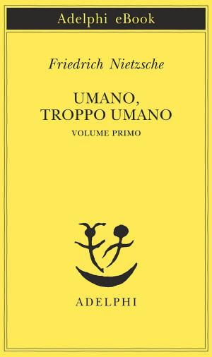 Cover of the book Umano, troppo umano, I by Thomas Bernhard