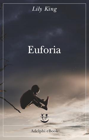 Cover of the book Euforia by Mervyn Peake