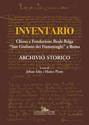 Cover of the book Inventario. Chiesa e Fondazione Reale Belga “San Giuliano dei Fiamminghi” a Roma by Carlo Aymerich
