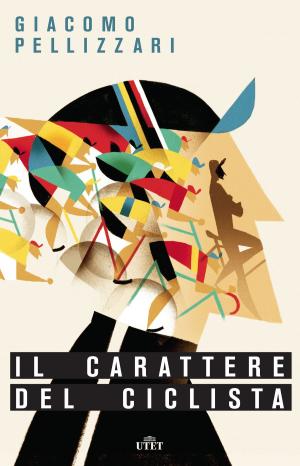 Cover of the book Il carattere del ciclista by Oscar Botto, Curzio Rufo