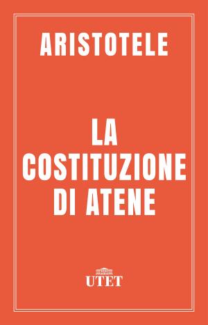 Cover of the book La costituzione di Atene by Aa. Vv.