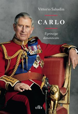 Cover of the book Carlo. Il principe dimenticato by Al-Ghazali